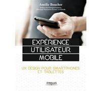 Expérience utilisateur mobile: UX Design pour smartphones et tablettes.