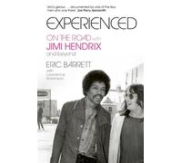 Experienced On the Road with Jimi Hendrix and Beyond - Eric Barrett - Sphere - ebook (ePub) - Livre