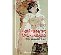 Expériences anorexiques - Récits de soi, récits de soin: Récits de soi, récits de soin