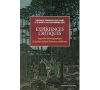 Expériences critiques Approche historiographique de quelques objets littéraires médiévaux - Véronique Dominguez - Sorbonne Universite Presses - broché - Essai