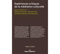 Expériences critiques de la médiation culturelle - Nathalie Casemajor - Hermann - broché - Essai