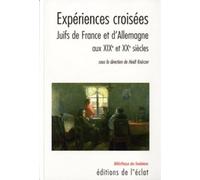 Experiences croisees - juifs de france et d'allemagne.. XIXème-XXème siècles - Heidi Knorzer - Eclat Eds De L' - broché - Essai