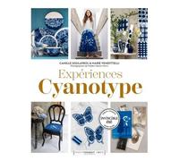Expériences Cyanotype - Techniques Et Projets