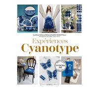 Camille Soulayrol, Marie Vendittelli – Expériences Cyanotypes – Techniques et projets – Guide – Broché