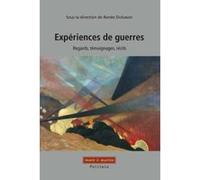 Expériences De Guerres , Regards, Témoignages, Récits Dickason, Renee (Auteur)