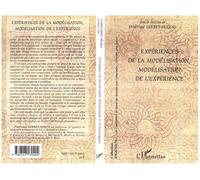 Expériences de la modélisation, modélisation de l'expérience - Frédérique Lerbet-Séréni - L'harmattan - broché - Essai
