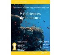 Expériences de la nature Michel Meyer (Auteur), Sophie-aurore Roussel (Auteur), Raphael Villien (Auteur), Frédéric Ducarme (Auteur)