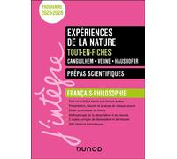 Expériences de la nature - Tout-en-fiches - Prépas scientifiques Français-philosophie - 2025-2026 - Olivia Chaumontet - Dunod - broché - Scolaire / Universitaire