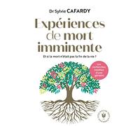 Expériences de mort imminente Le témoignage inédit d'une gériatre - Sylvie Cafardy - Marabout - Poche - Essai