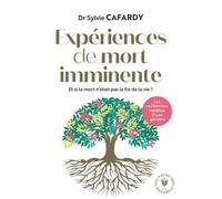 Expériences de mort imminente: Le témoignage inédit d'une gériatre