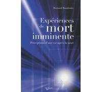 Expériences de mort imminente: Perceptions d'une vie après la mort