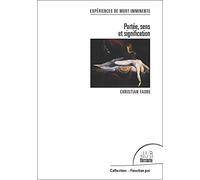 Expériences de mort imminente - Portée, sens et signification