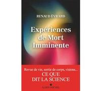 Expériences de mort imminente Renaud Evrard (Auteur), Ronald Beurms (Contributions)