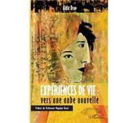 Expériences de vie : vers une aube nouvelle Aïda Diop (Auteur)