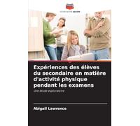 Expériences des élèves du secondaire en matière d'activité physique pendant les examens
