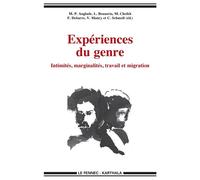 Expériences du genre. Intimités, marginalités, travail et migration - ANGLADE M,P, BOUASRI - Karthala - broché - Etude