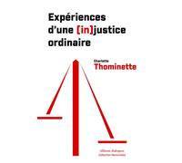 Expériences d'une (in)justice ordinaire - Charlotte Thominette - Dialogues Eds - broché - Etude