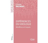 Expériences en virologie: Bénéfices et risques