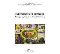 Expériences et mémoire Bogumil Jewsiewicki (Direction), Erika Nimis (Direction)