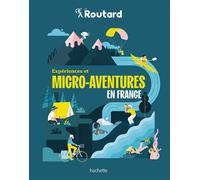 Expériences et micro-aventures en France - Philippe Gloaguen - Hachette Tourisme Guides - broché - Guide
