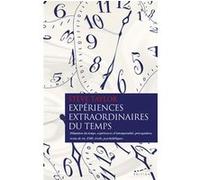 Expériences extraordinaires du temps Steve Taylor (Auteur), José Le Roy (Traduction)