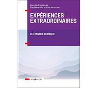 Expériences extraordinaires - Le Manuel clinique: Le Manuel clinique