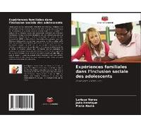 Expériences Familiales Dans L'inclusion Sociale Des Adolescents