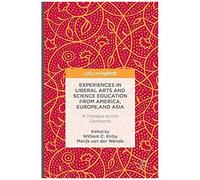 Experiences In Liberal Arts And Science Education From America, Europe, And Asia