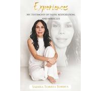 Experiences: My testimony of faith, restoration and Miracles