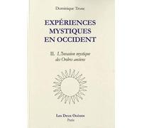 Expériences mystiques en Occident - Tome 2 - L'Invasion mystique des Ordres anciens (02)