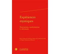 Expériences mystiques Énonciations, représentations et réécritures - Collectif - Classiques Garnier - relié - Essai