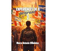 EXPERIENCES OF A MIGRANT 2