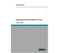 Experiences of Men and Women in Texas Kunze, Silke-Katrin (Auteur)