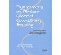 Experiences Of Person-Centred Counselling Training: A Compendium Of Case Studies To Assist Prospective Applicants (Paperback) Des Kennedy, Martin Popoff, Laura S Woodmansee, Dave Thompson (Auteur)