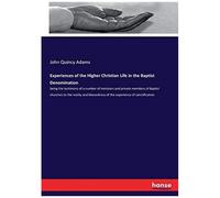 Experiences Of The Higher Christian Life In The Baptist Denomination