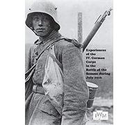 Experiences Of The Iv German Corps In The Battle Of The Somme During July 1916.