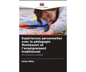 Expériences personnelles avec la pédagogie Montessori et l'enseignement traditionnel: Une comparaison qualitative