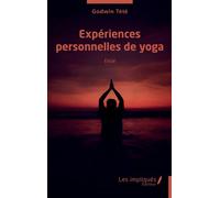 Expériences personnelles de yoga - Têtêvi Godwin Tété-Adjalogo - Les Impliqués - broché - Essai