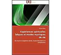 Expériences Spirituelles Laïques Et Modes Mystiques De Vie