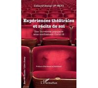 Expériences Théâtrales Et Récits De Soi - Une Université Populaire Sous Confinement Covid-19