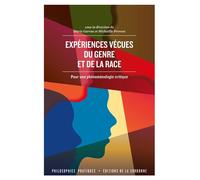 Expériences vécues du genre et de la race Une phénoménologie critique - Mickaëlle Provost - De La Sorbonne Editions - broché - Etude