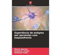Experiência de estigma por pacientes com esquizofrenia