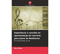 Experiência e conceito na apresentação do concerto para piano de Beethoven: N.º 4 em Sol maior, op. 58