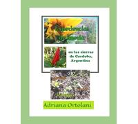 Experiencias de huerta 1: Siembra de cultivos orgánicos en las sierras de Cordoba, Argentina