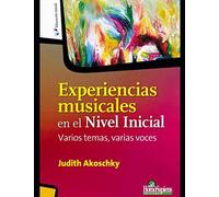 Experiencias Musicales En El Nivel Inicial: Varios Temas, Varias Voces