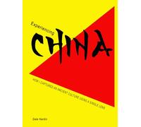Experiencing China: How I captured an ancient culture using a single lens
