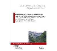 Experiencing Europeanization In The Black Sea And South Caucasus