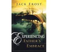 Experiencing Fathers Embrace by Jack Frost Jack Frost (Auteur)
