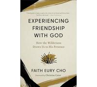 Experiencing Friendship with God: How the Wilderness Draws Us to His Presence