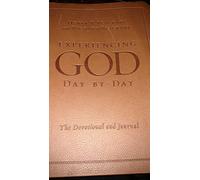 EXPERIENCING GOD DAY BY DAY THE DEVOTIONAL AND JOURNAL